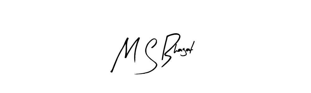 Create a beautiful signature design for name M S Bhagat. With this signature (Arty Signature) fonts, you can make a handwritten signature for free. M S Bhagat signature style 8 images and pictures png