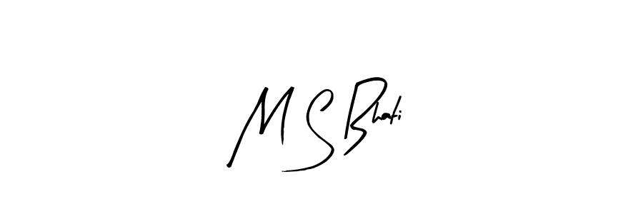 M S Bhati stylish signature style. Best Handwritten Sign (Arty Signature) for my name. Handwritten Signature Collection Ideas for my name M S Bhati. M S Bhati signature style 8 images and pictures png