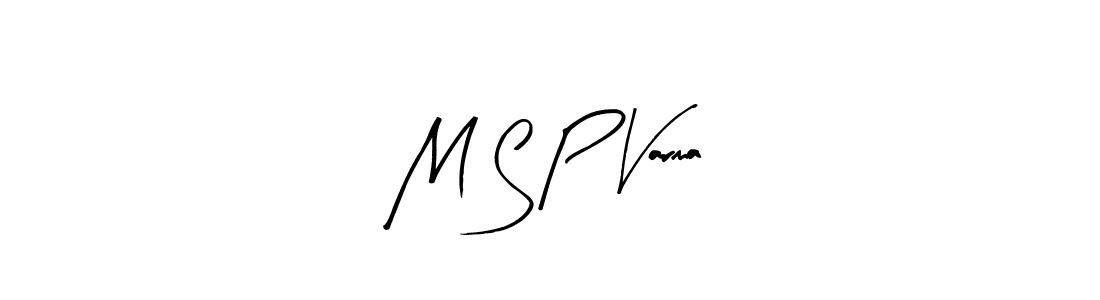You should practise on your own different ways (Arty Signature) to write your name (M S P Varma) in signature. don't let someone else do it for you. M S P Varma signature style 8 images and pictures png