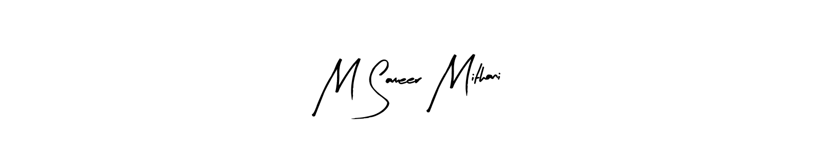 Create a beautiful signature design for name M Sameer Mithani. With this signature (Arty Signature) fonts, you can make a handwritten signature for free. M Sameer Mithani signature style 8 images and pictures png
