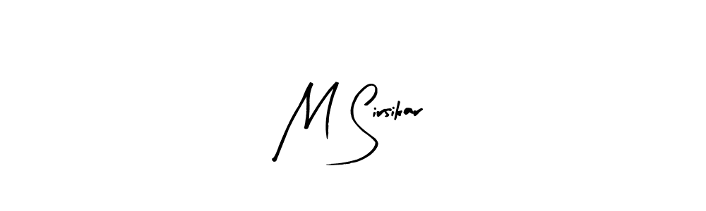 You should practise on your own different ways (Arty Signature) to write your name (M Sirsikar) in signature. don't let someone else do it for you. M Sirsikar signature style 8 images and pictures png