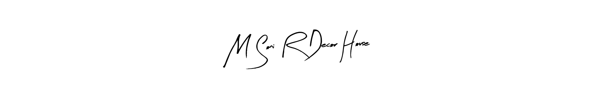 Once you've used our free online signature maker to create your best signature Arty Signature style, it's time to enjoy all of the benefits that M Soni R Decor House name signing documents. M Soni R Decor House signature style 8 images and pictures png