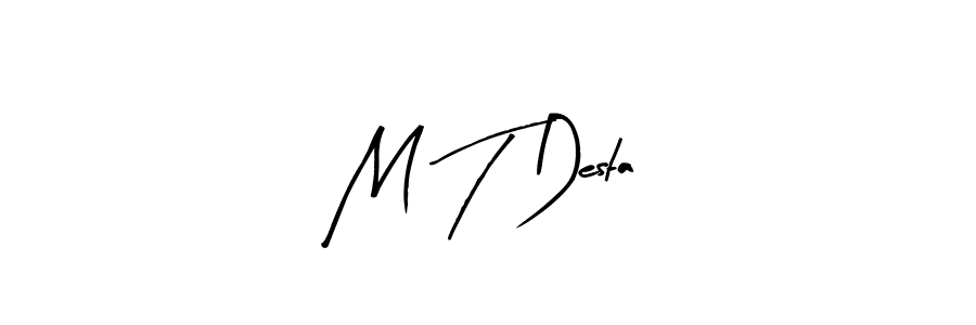 Also You can easily find your signature by using the search form. We will create M T Desta name handwritten signature images for you free of cost using Arty Signature sign style. M T Desta signature style 8 images and pictures png