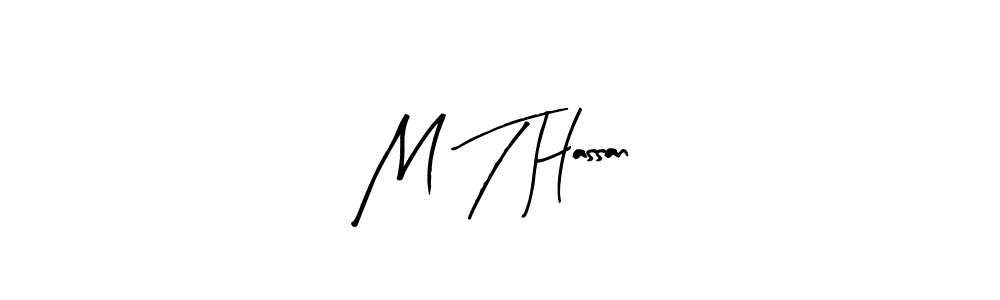 Create a beautiful signature design for name M T Hassan. With this signature (Arty Signature) fonts, you can make a handwritten signature for free. M T Hassan signature style 8 images and pictures png