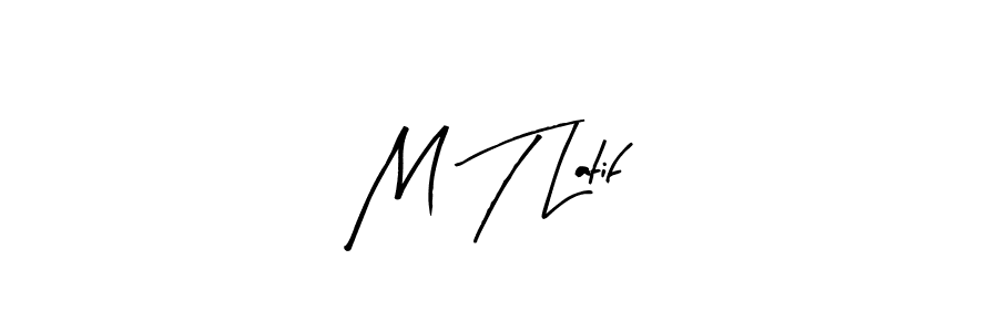 How to make M T Latif signature? Arty Signature is a professional autograph style. Create handwritten signature for M T Latif name. M T Latif signature style 8 images and pictures png