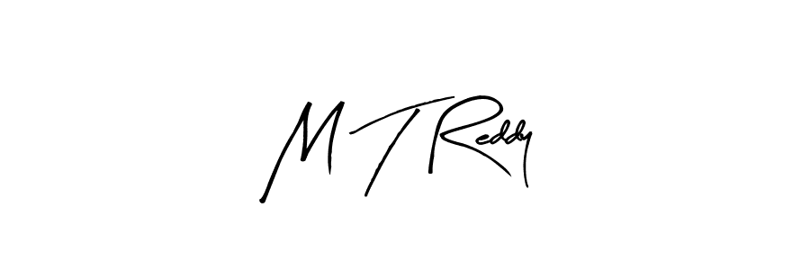 Arty Signature is a professional signature style that is perfect for those who want to add a touch of class to their signature. It is also a great choice for those who want to make their signature more unique. Get M T Reddy name to fancy signature for free. M T Reddy signature style 8 images and pictures png