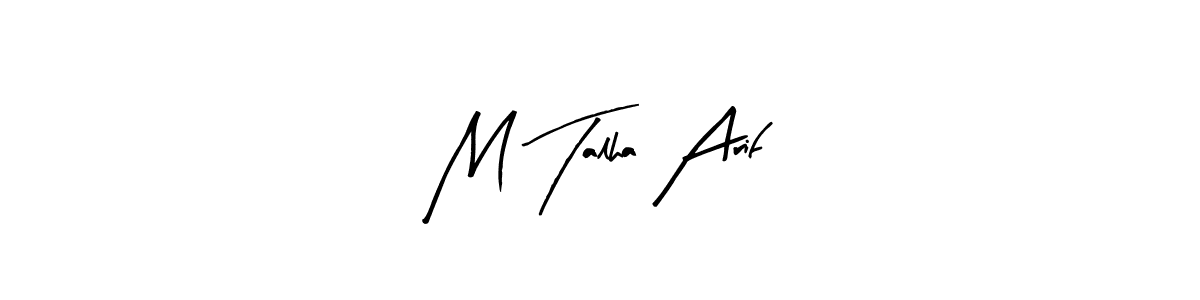How to make M Talha Arif signature? Arty Signature is a professional autograph style. Create handwritten signature for M Talha Arif name. M Talha Arif signature style 8 images and pictures png
