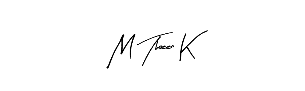 It looks lik you need a new signature style for name M Thseen K. Design unique handwritten (Arty Signature) signature with our free signature maker in just a few clicks. M Thseen K signature style 8 images and pictures png