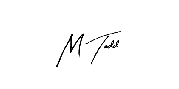 You should practise on your own different ways (Arty Signature) to write your name (M Todd) in signature. don't let someone else do it for you. M Todd signature style 8 images and pictures png