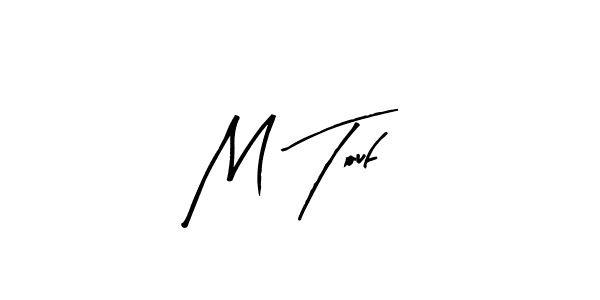 Make a beautiful signature design for name M Touf. With this signature (Arty Signature) style, you can create a handwritten signature for free. M Touf signature style 8 images and pictures png