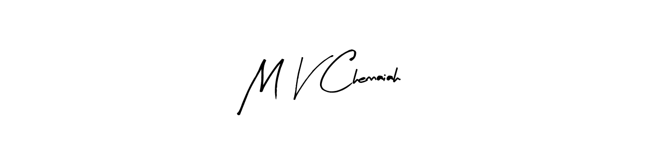 How to make M V Chennaiah signature? Arty Signature is a professional autograph style. Create handwritten signature for M V Chennaiah name. M V Chennaiah signature style 8 images and pictures png