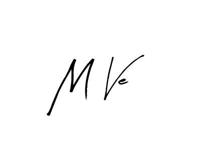 M Ve stylish signature style. Best Handwritten Sign (Arty Signature) for my name. Handwritten Signature Collection Ideas for my name M Ve. M Ve signature style 8 images and pictures png