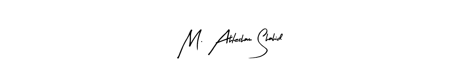 The best way (Arty Signature) to make a short signature is to pick only two or three words in your name. The name M. Ahtesham Shahid include a total of six letters. For converting this name. M. Ahtesham Shahid signature style 8 images and pictures png