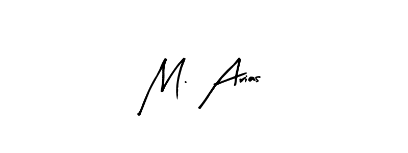 Use a signature maker to create a handwritten signature online. With this signature software, you can design (Arty Signature) your own signature for name M. Arias. M. Arias signature style 8 images and pictures png