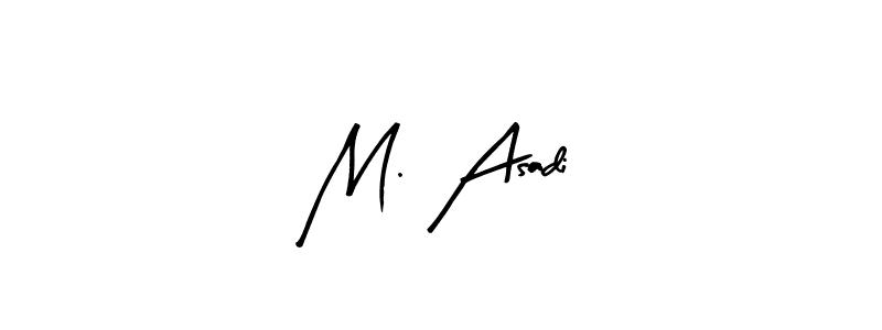 Create a beautiful signature design for name M. Asadi. With this signature (Arty Signature) fonts, you can make a handwritten signature for free. M. Asadi signature style 8 images and pictures png