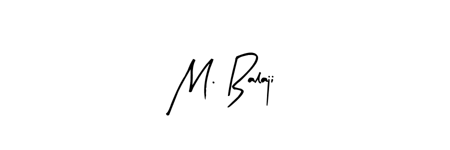 The best way (Arty Signature) to make a short signature is to pick only two or three words in your name. The name M. Balaji include a total of six letters. For converting this name. M. Balaji signature style 8 images and pictures png