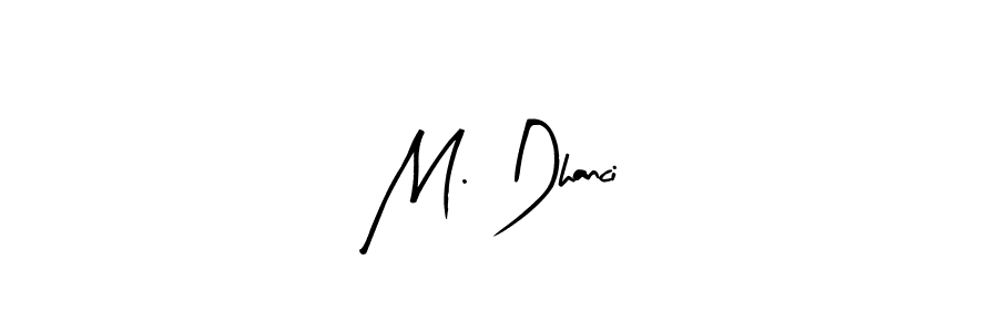 Design your own signature with our free online signature maker. With this signature software, you can create a handwritten (Arty Signature) signature for name M. Dhanci. M. Dhanci signature style 8 images and pictures png