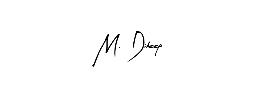 Design your own signature with our free online signature maker. With this signature software, you can create a handwritten (Arty Signature) signature for name M. Dileep. M. Dileep signature style 8 images and pictures png