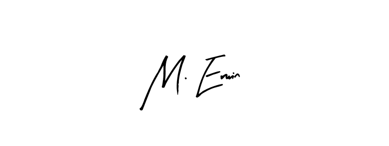 How to make M. Erwin name signature. Use Arty Signature style for creating short signs online. This is the latest handwritten sign. M. Erwin signature style 8 images and pictures png