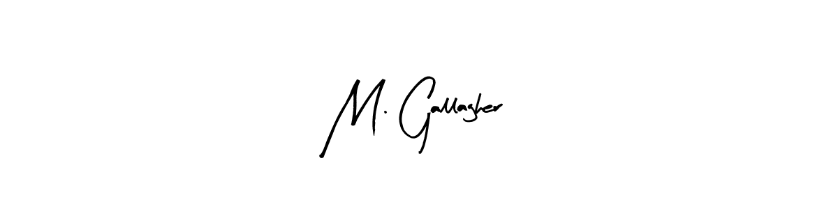 How to make M. Gallagher name signature. Use Arty Signature style for creating short signs online. This is the latest handwritten sign. M. Gallagher signature style 8 images and pictures png