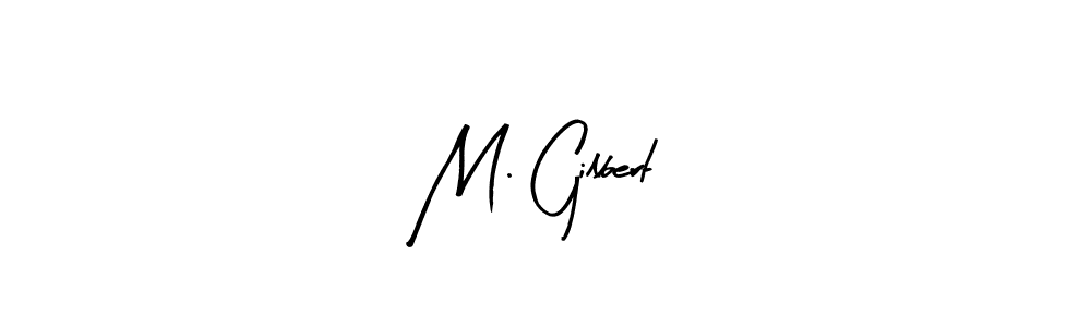 Once you've used our free online signature maker to create your best signature Arty Signature style, it's time to enjoy all of the benefits that M. Gilbert name signing documents. M. Gilbert signature style 8 images and pictures png