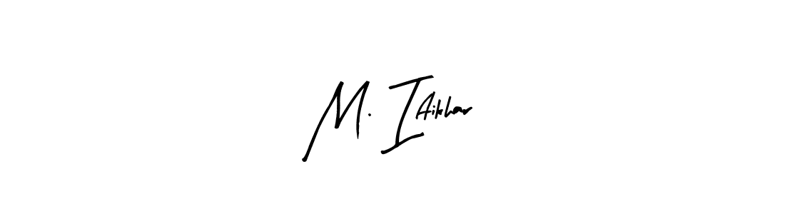 Make a beautiful signature design for name M. Iftikhar. With this signature (Arty Signature) style, you can create a handwritten signature for free. M. Iftikhar signature style 8 images and pictures png