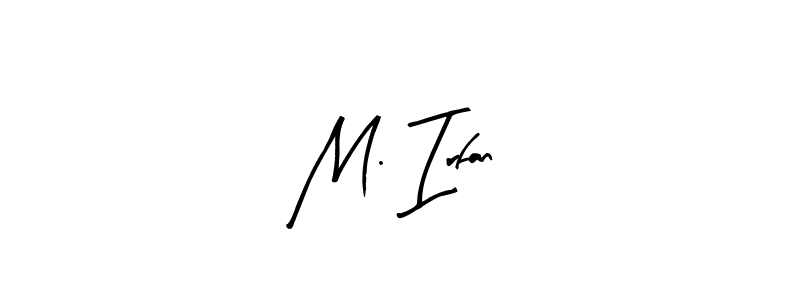 How to make M. Irfan signature? Arty Signature is a professional autograph style. Create handwritten signature for M. Irfan name. M. Irfan signature style 8 images and pictures png