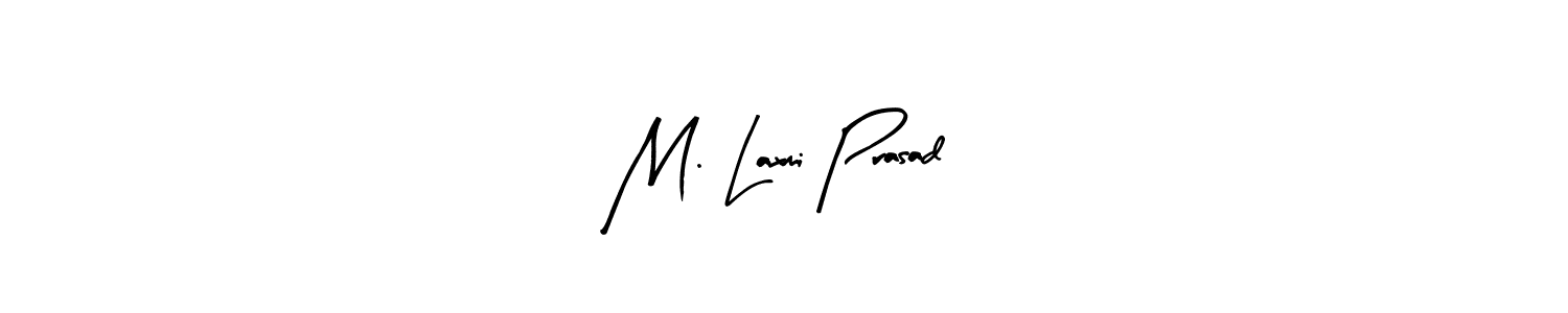 Make a beautiful signature design for name M. Laxmi Prasad. With this signature (Arty Signature) style, you can create a handwritten signature for free. M. Laxmi Prasad signature style 8 images and pictures png