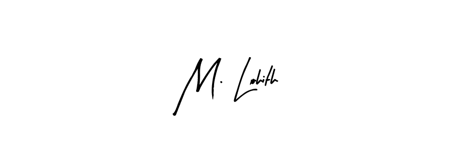 Design your own signature with our free online signature maker. With this signature software, you can create a handwritten (Arty Signature) signature for name M. Lohith. M. Lohith signature style 8 images and pictures png