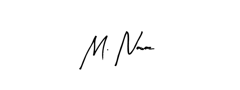 This is the best signature style for the M. Nawaz name. Also you like these signature font (Arty Signature). Mix name signature. M. Nawaz signature style 8 images and pictures png