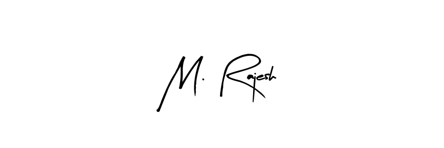 You can use this online signature creator to create a handwritten signature for the name M. Rajesh. This is the best online autograph maker. M. Rajesh signature style 8 images and pictures png