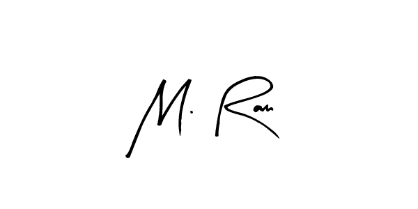 Make a short M. Ram signature style. Manage your documents anywhere anytime using Arty Signature. Create and add eSignatures, submit forms, share and send files easily. M. Ram signature style 8 images and pictures png