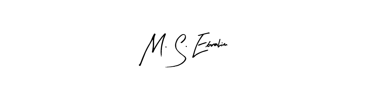 This is the best signature style for the M. S. Ebrahim name. Also you like these signature font (Arty Signature). Mix name signature. M. S. Ebrahim signature style 8 images and pictures png