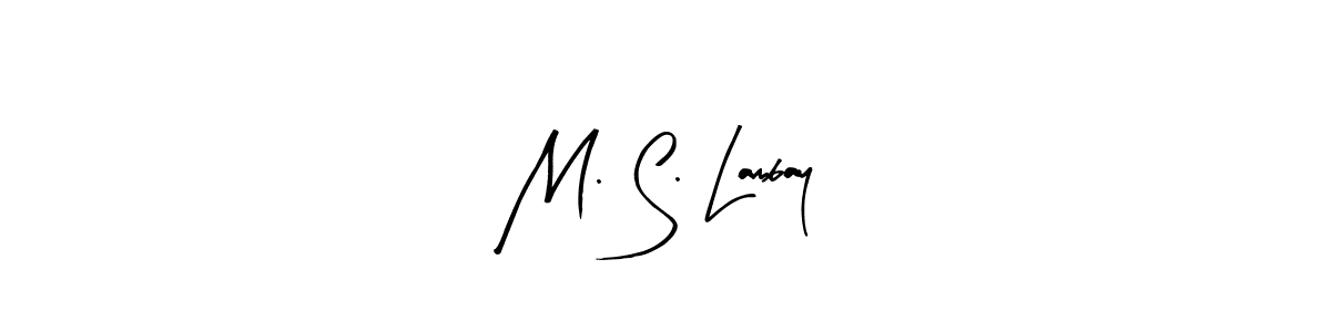 Use a signature maker to create a handwritten signature online. With this signature software, you can design (Arty Signature) your own signature for name M. S. Lambay. M. S. Lambay signature style 8 images and pictures png