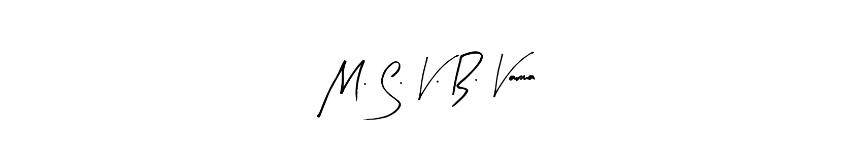 It looks lik you need a new signature style for name M. S. V. B. Varma. Design unique handwritten (Arty Signature) signature with our free signature maker in just a few clicks. M. S. V. B. Varma signature style 8 images and pictures png