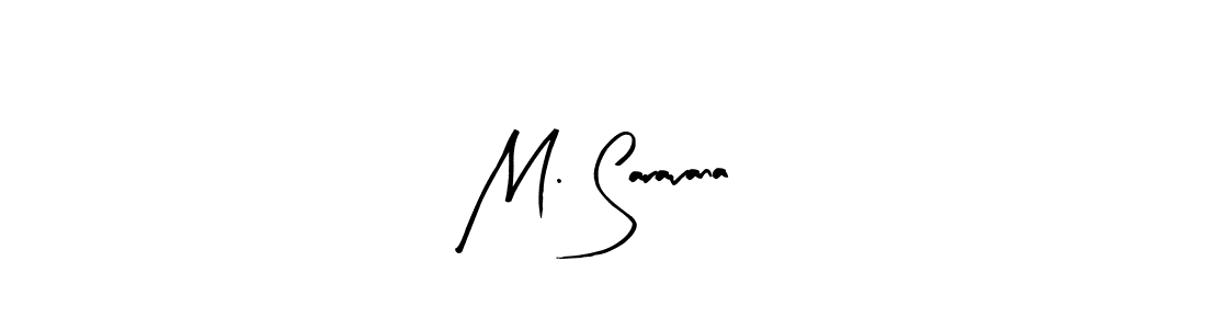 Also we have M. Saravana name is the best signature style. Create professional handwritten signature collection using Arty Signature autograph style. M. Saravana signature style 8 images and pictures png