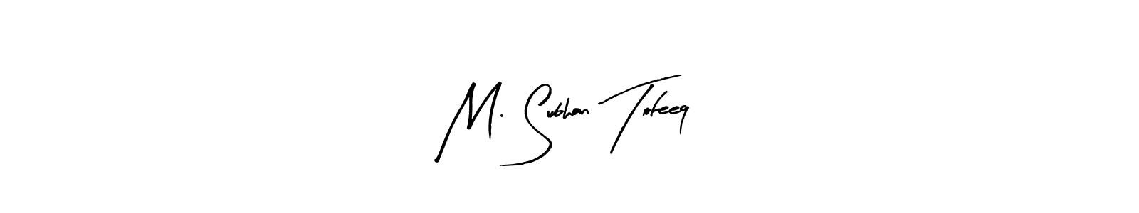 Make a beautiful signature design for name M. Subhan Tofeeq. Use this online signature maker to create a handwritten signature for free. M. Subhan Tofeeq signature style 8 images and pictures png