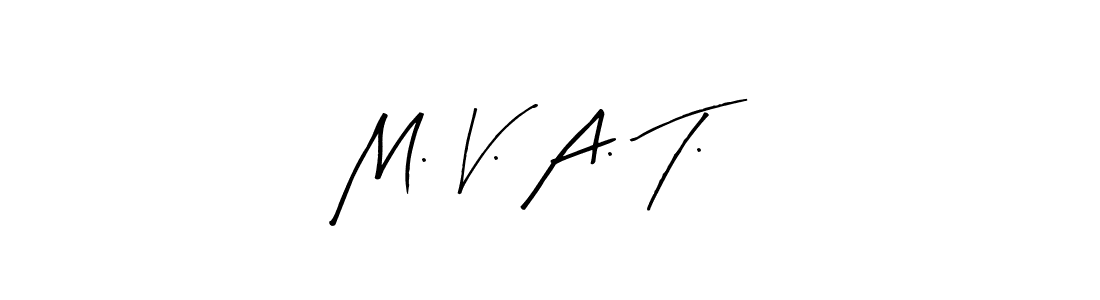 Also You can easily find your signature by using the search form. We will create M. V. A. T. name handwritten signature images for you free of cost using Arty Signature sign style. M. V. A. T. signature style 8 images and pictures png