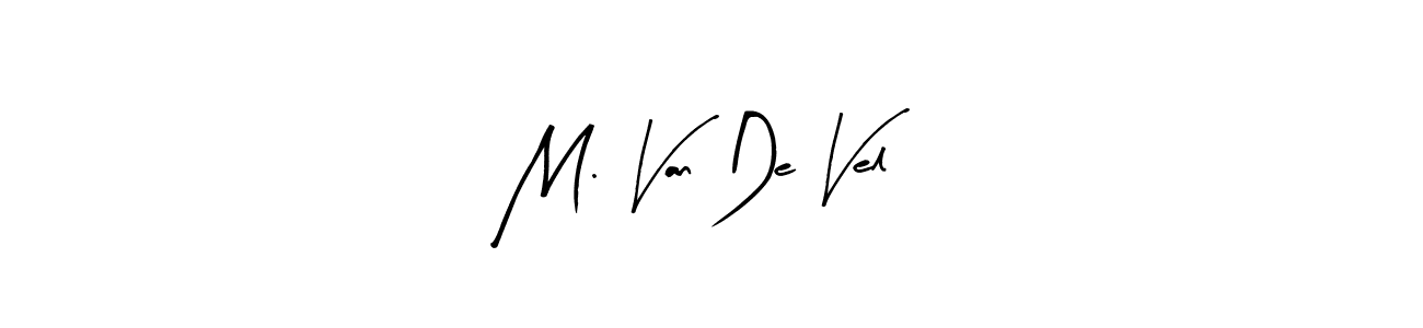 Arty Signature is a professional signature style that is perfect for those who want to add a touch of class to their signature. It is also a great choice for those who want to make their signature more unique. Get M. Van De Vel name to fancy signature for free. M. Van De Vel signature style 8 images and pictures png