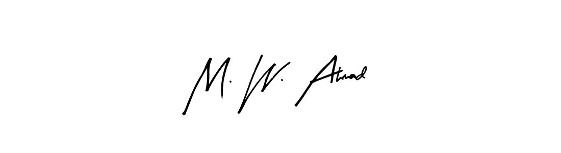 Make a beautiful signature design for name M. W. Ahmad. Use this online signature maker to create a handwritten signature for free. M. W. Ahmad signature style 8 images and pictures png