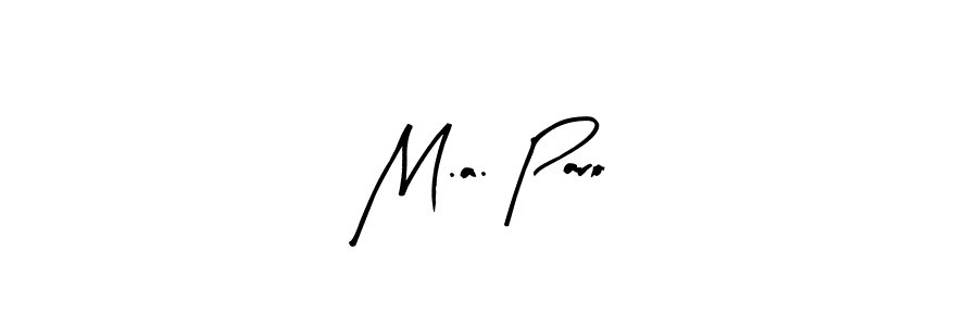 How to make M.a. Paro name signature. Use Arty Signature style for creating short signs online. This is the latest handwritten sign. M.a. Paro signature style 8 images and pictures png