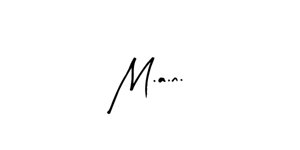 It looks lik you need a new signature style for name M.a.n.. Design unique handwritten (Arty Signature) signature with our free signature maker in just a few clicks. M.a.n. signature style 8 images and pictures png