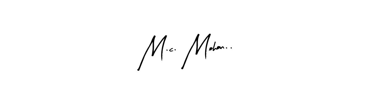 Make a beautiful signature design for name M.c. Mohan... Use this online signature maker to create a handwritten signature for free. M.c. Mohan.. signature style 8 images and pictures png