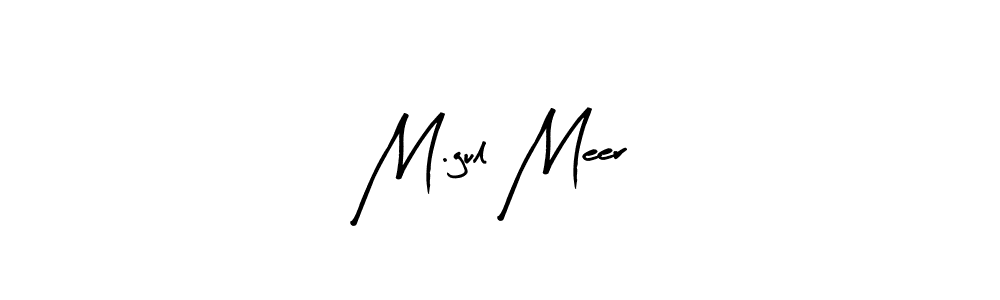 You should practise on your own different ways (Arty Signature) to write your name (M.gul Meer) in signature. don't let someone else do it for you. M.gul Meer signature style 8 images and pictures png