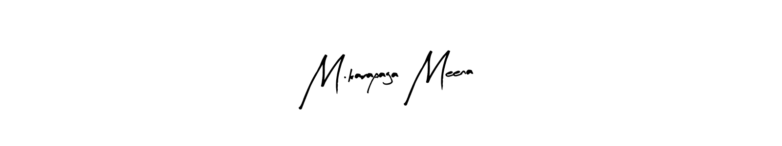 Create a beautiful signature design for name M.karapaga Meena. With this signature (Arty Signature) fonts, you can make a handwritten signature for free. M.karapaga Meena signature style 8 images and pictures png