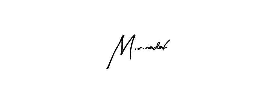 Make a beautiful signature design for name M.r.nadaf. With this signature (Arty Signature) style, you can create a handwritten signature for free. M.r.nadaf signature style 8 images and pictures png