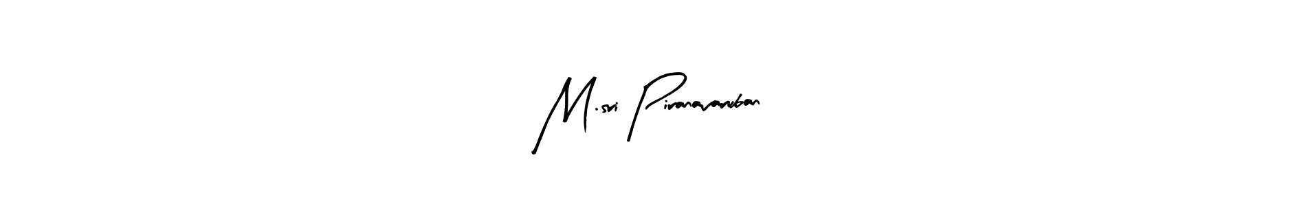 Create a beautiful signature design for name M.sri Piranavaruban. With this signature (Arty Signature) fonts, you can make a handwritten signature for free. M.sri Piranavaruban signature style 8 images and pictures png