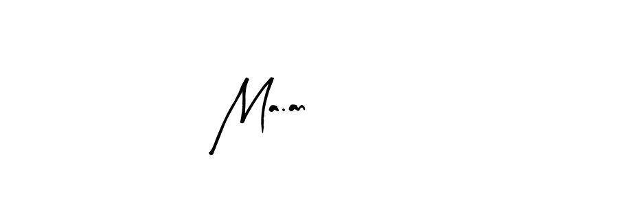 Make a beautiful signature design for name Ma.an4746. With this signature (Arty Signature) style, you can create a handwritten signature for free. Ma.an4746 signature style 8 images and pictures png