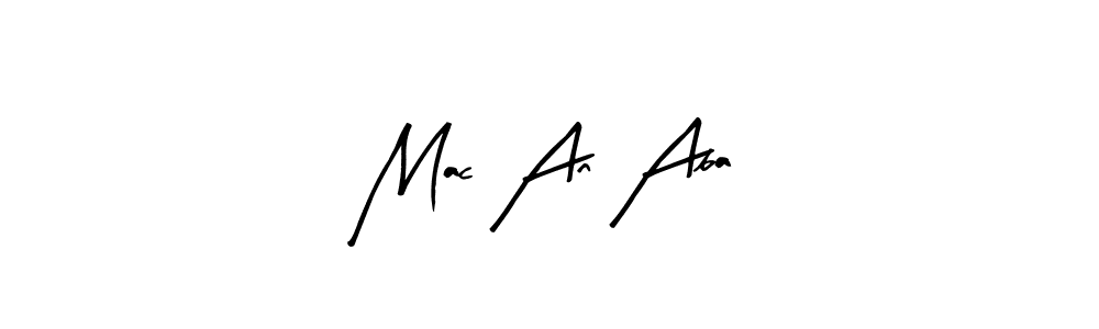 It looks lik you need a new signature style for name Mac An Aba. Design unique handwritten (Arty Signature) signature with our free signature maker in just a few clicks. Mac An Aba signature style 8 images and pictures png