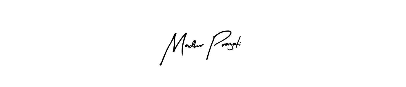 How to make Madhur Pragati name signature. Use Arty Signature style for creating short signs online. This is the latest handwritten sign. Madhur Pragati signature style 8 images and pictures png